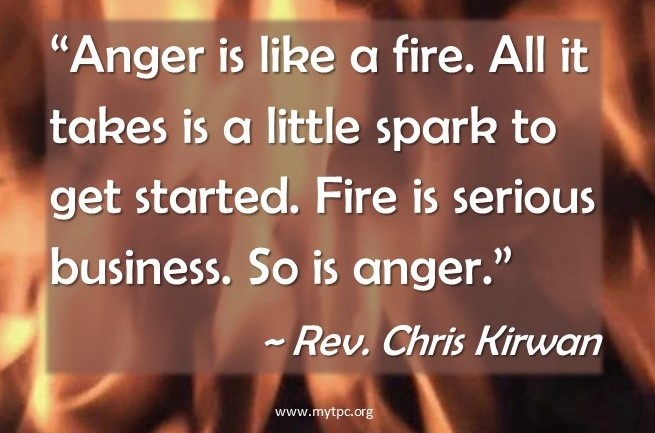 Anger is like a fire. Rev Chris Kirwan